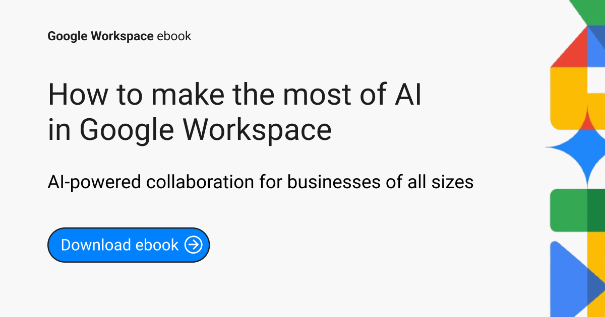 How to make the most of AI in Google Workspace